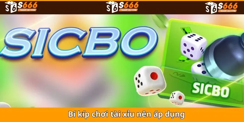 Bí kíp ngàn vàng bạn nên áp dụng khi chơi