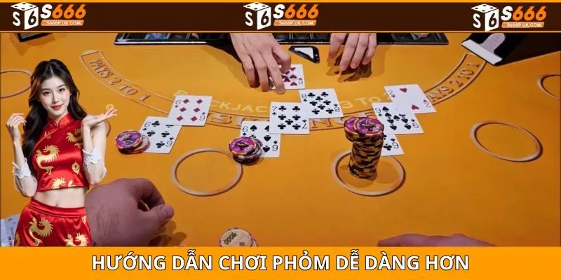 Cách chơi Phỏm phổ biến