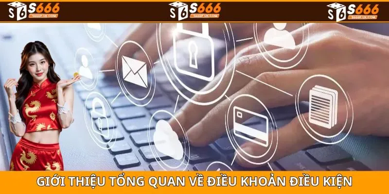 Một vài điều cần phải nắm được về bộ quy định điều khoản điều kiện