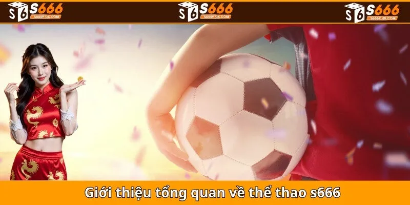 Giới thiệu về thể thao s666