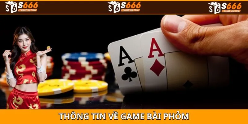 Giới thiệu về game Phỏm