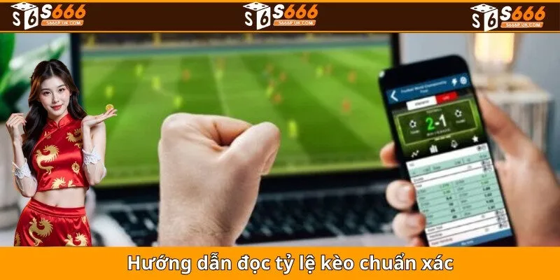 Hướng dẫn đọc tỷ lệ kèo