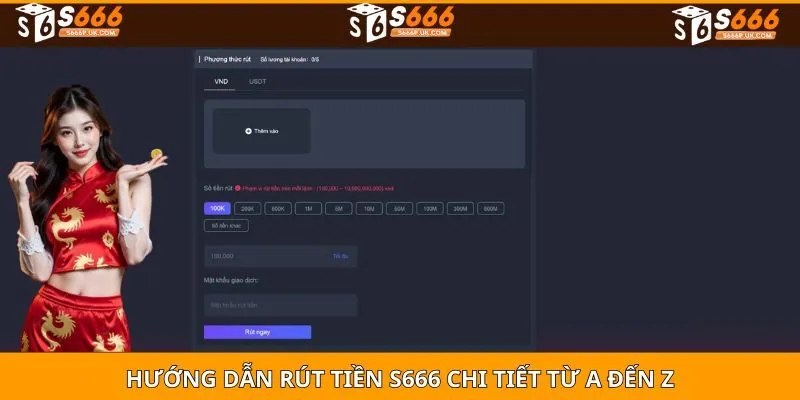 Hướng dẫn RÚT TIỀN S666 chi tiết từ A đến Z