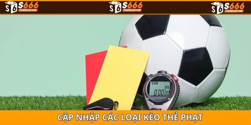 Cập nhập các loại kèo thẻ phạt hấp dẫn hiện nay