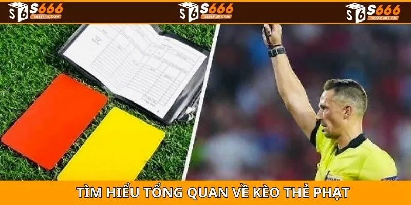 Giới thiệu tổng quan về kèo thẻ phạt trực tuyến