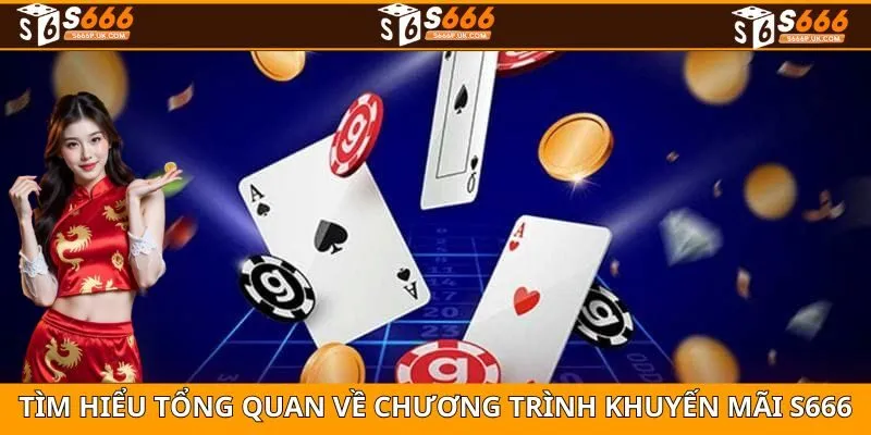 Giới thiệu một vài điều cần biết về các khuyến mãi S666