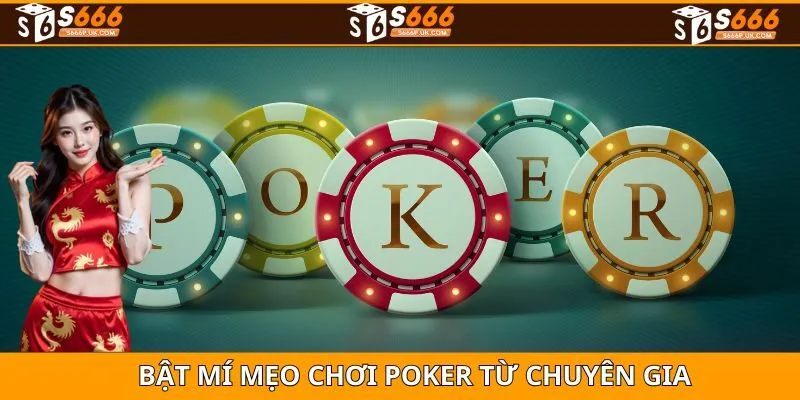 Kinh nghiệm đánh Poker dễ ăn nhất 2025
