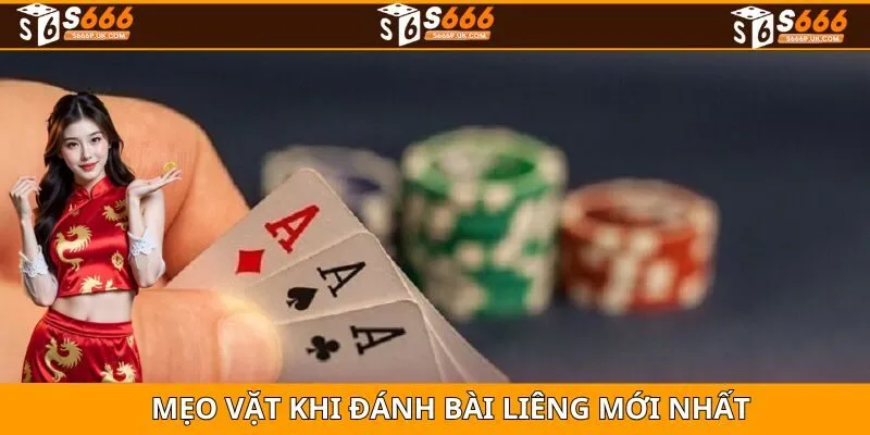 Thủ thuật chơi bài Liêng hay